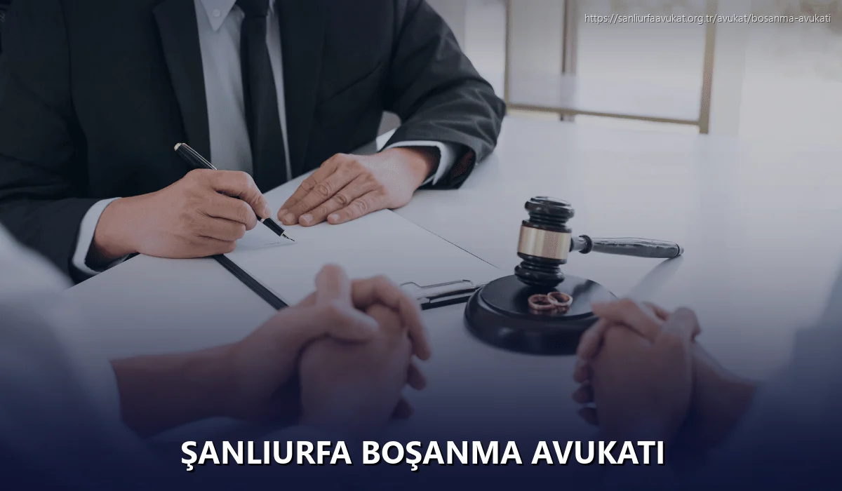 Şanlıurfa Boşanma Avukatı
