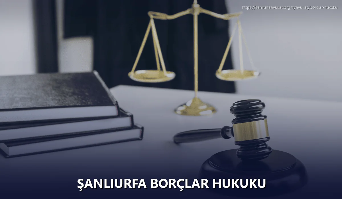 Şanlıurfa Borçlar Hukuku