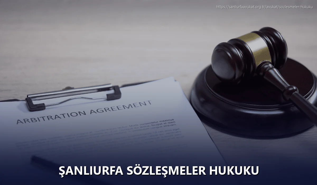 Şanlıurfa Sözleşmeler Hukuku